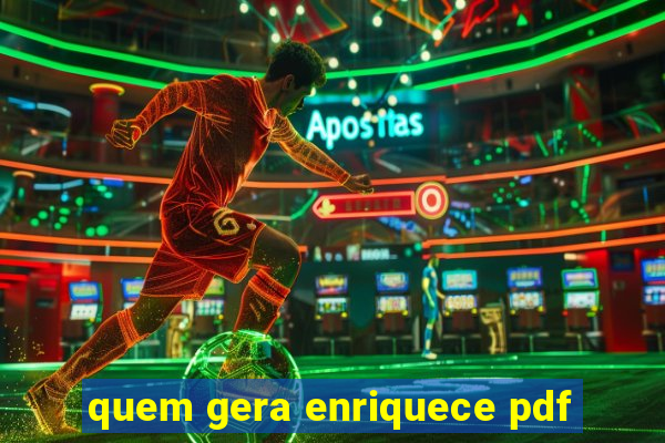 quem gera enriquece pdf